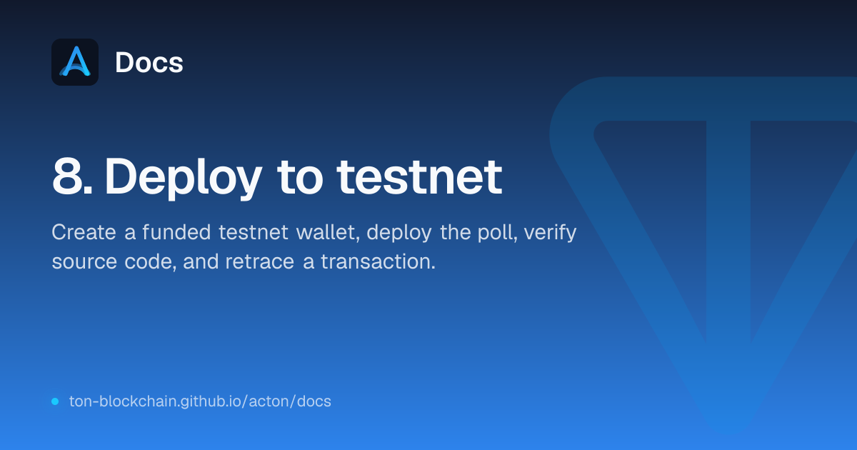 8. Deploy to testnet